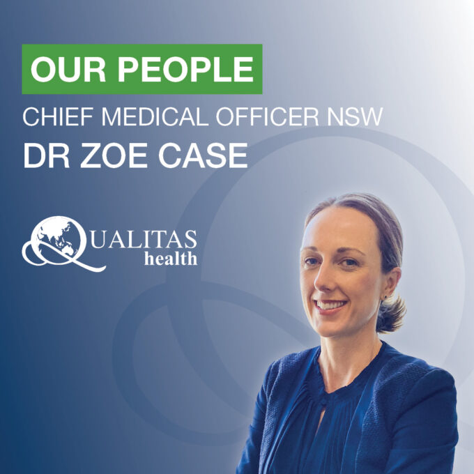 Qualitas Health Welcomes Dr Zoe Case as NSW CMO